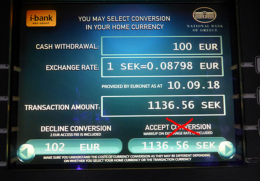 Du ska välja DECLINE CONVERSION på bankomaten.