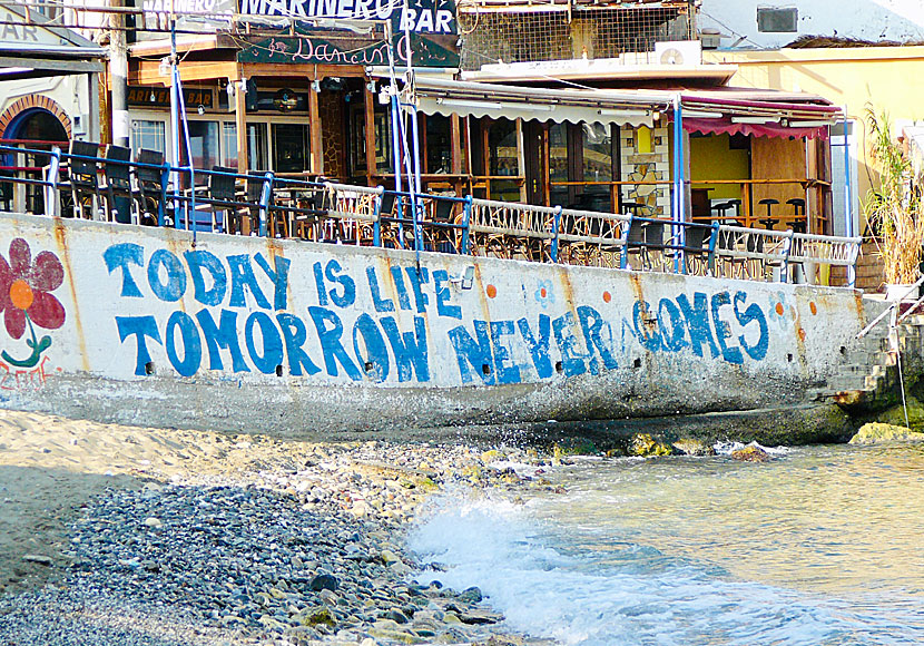 Today is life. Tomorrow never comes. Matala. Crete. Kreta. 